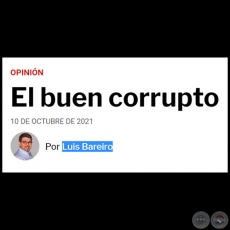EL BUEN CORRUPTO - Por LUIS BAREIRO - Domingo, 10 de Octubre de 2021